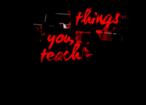 Quotes Picture: all the things that hurt you, actually teach you