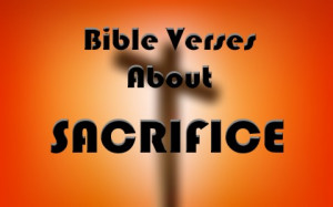 Important Bible Verses About Sacrifice
