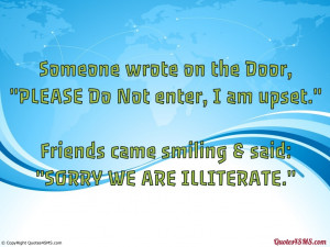 Someone wrote on the Door, “PLEASE Do Not enter, I am upset.”...