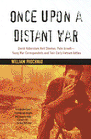 Once Upon a Distant War David Halberstam Neil Sheehan Peter Arnett