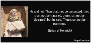 Thou shalt not be tempested, thou shalt not be travailed, thou shalt ...