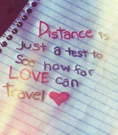When you're in love, distance means nothing. More