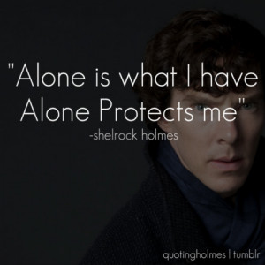 ... : alone, sherlock, sherlock holmes, benedict cumberbatch and quote