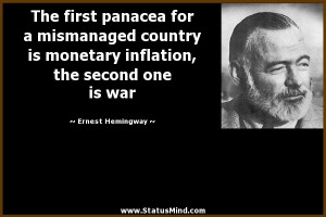 The first panacea for a mismanaged country is monetary inflation, the ...