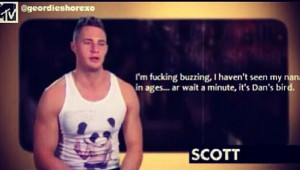 Geordie shore. Scotty t. Quote