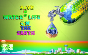 ... save water, because saving water means saving the future of our earth