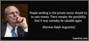 People working in the private sector should try to save money. There ...