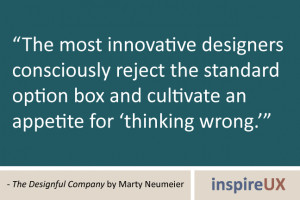 The most innovative designers consciously reject the standard option ...