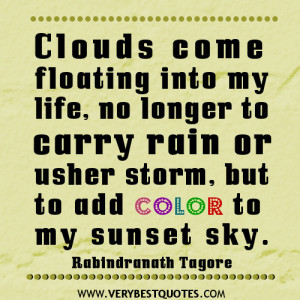 Clouds come floating into my life, no longer to carry rain or usher ...