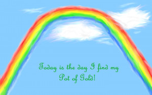 Pot Of Gold Rainbow Quotes Pot of gold - rainbow
