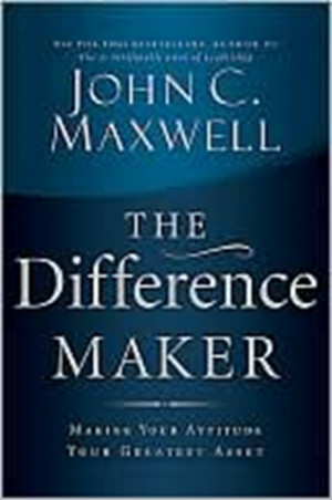 The Difference Maker by John Maxwell