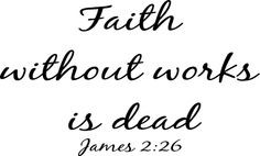 James 2:26 vinyl wall art, faith without works is dead