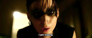 She really looked the part, and really just became Lisbeth Salander. I ...