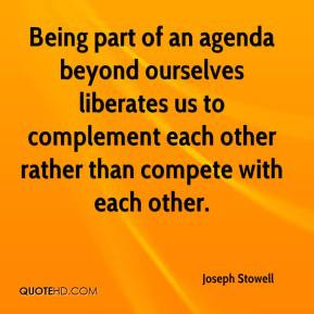 ... us to complement each other rather than compete with each other