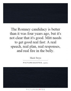 years ago, but it's not clear that it's good. Mitt needs to get good ...
