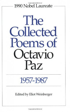 The Collected Poems of Octavio Paz: 1957-1987 (Bilingual Edition)