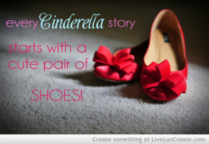 cinderella shoes, cute, fairytale, pretty, quote, quotes