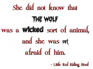 ... quoted in Scarlet Red Riding Hood Quotes, The Lunar Chronicles Quote