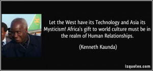 Let the West have its Technology and Asia its Mysticism! Africa's gift ...