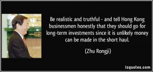 Be realistic and truthful - and tell Hong Kong businessmen honestly ...