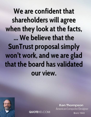 We are confident that shareholders will agree when they look at the ...
