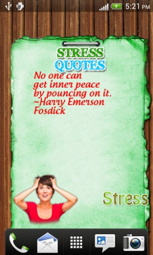 View Bigger Stress Quotes...