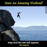 weekend quotes photo: Have an Amazing Weekend leapoffaith ...