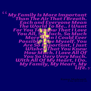 Quotes Picture: my family is more important than the air that i breath ...