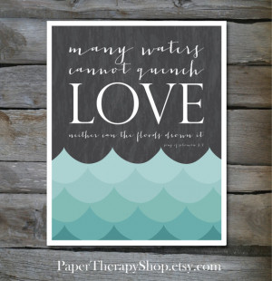 Many waters cannot quench LOVE bible verse print song of solomon 8:7