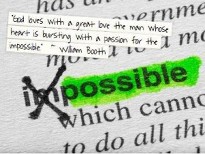 ... . - William Booth #christianlife #impossible #christiandegrees