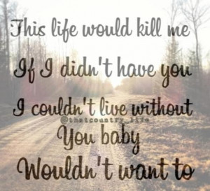 couldnt live without u