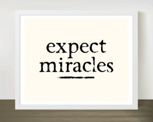 Expect Miracles - 8x10 inches on A4. Inspiring quote typography art ...