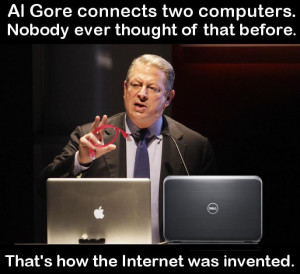 Click the image above to hear Al Gore's famous quote.