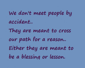 We Dont Meet People By Accident