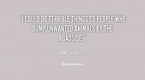 could do terrible things to people who dump unwanted animals by the ...