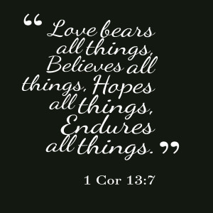 25890-love-bears-all-things-believes-all-things-hopes-all-things.png