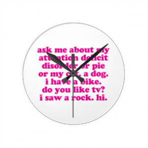 Attention Deficit Disorder Quote ADD ADHD - Pink Wallclocks