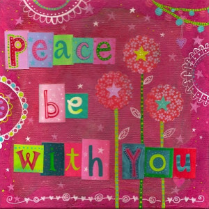 peace be with you!