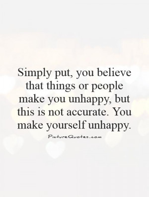 Believe Quotes People Quotes Unhappy Quotes Wayne Dyer Quotes