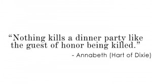 Unless it's a murder mystery dinner party...