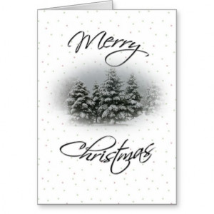Merry Christmas-Snow covered trees with quote. Card