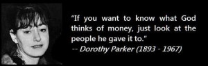If You Want To Know What God Thinks Of Money, Just Look At The People ...