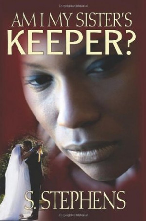 Start by marking “Am I My Sister's Keeper?” as Want to Read: