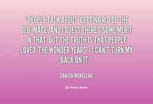 quote-Danica-McKellar-people-talk-about-getting-rid-of-the-47378.png