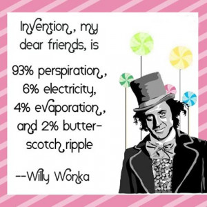 best-willy-wonka-quotes-invention-my-dear-friend-is.jpg