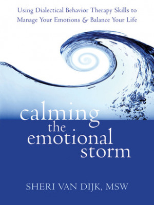 Calming the Emotional Storm: Using Dialectical Behavior Therapy Skills ...