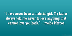 imelda marcos quote 26 Important Father And Daughter Quotes