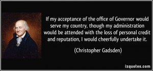 More Christopher Gadsden Quotes