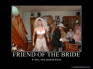 ... of the bride - dressed like the bride | Funny Pictures, Quotes