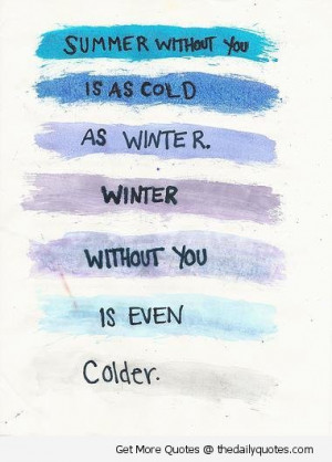 summer-winter-cold-without-you-quote-love-sad-miss-you-quotes-pictures ...